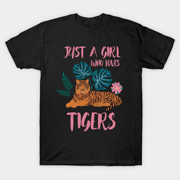 Just A Girl Who Loves Tigers T-Shirt by sarahwainwright